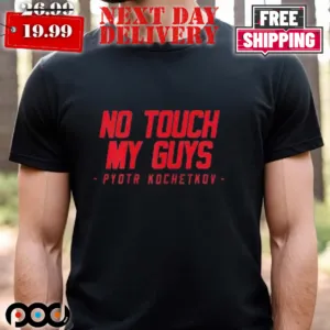 No Touch No Guy Pyotr Kochetkov Carolina Hurricanes NHL Shirt