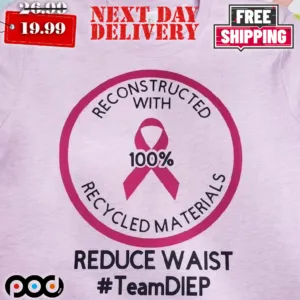 Reconstructed With 100% Recycled Materials Reduce Waist Shirt