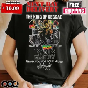 The King Of Reggae 36 Years Of 1945 – 1981 Bob Marley Thank You Shirt