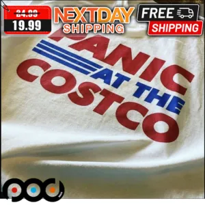 Panic At The Costco Shirt