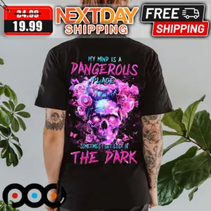 Roes Skull My Mind Is A Dangerous Place Sometimes I Get Lost In The Dark Shirt