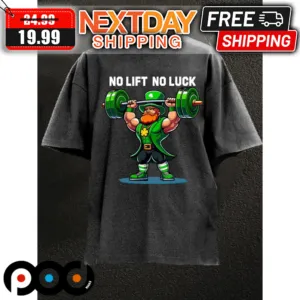 No Lift No Luck Gym St Patrick's Day Shirt