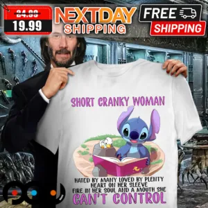 Stitch Short Cranky Woman Hate By Many Loved By Plenty Heart On Her Sleeve Shirt