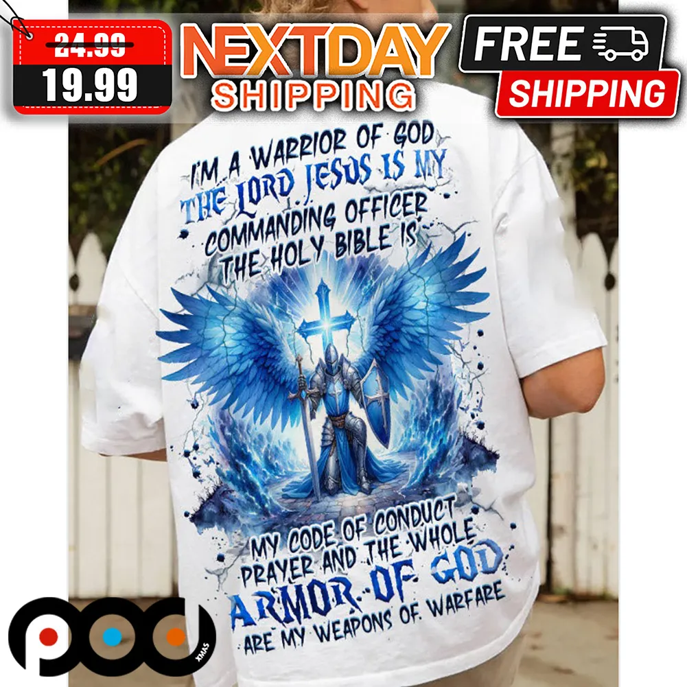 I'm A Warrior Of God The Lord Jesus Is My Commanding Officer The Holy Bible Shirt