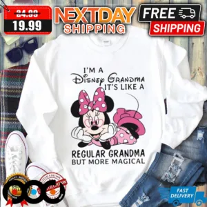 Minnie I'm A Disney Grandma It's Like A Regular Grandma But More Magical Shirt