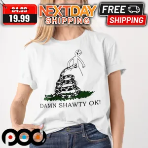 Snake Damn Shawty Ok Shirt