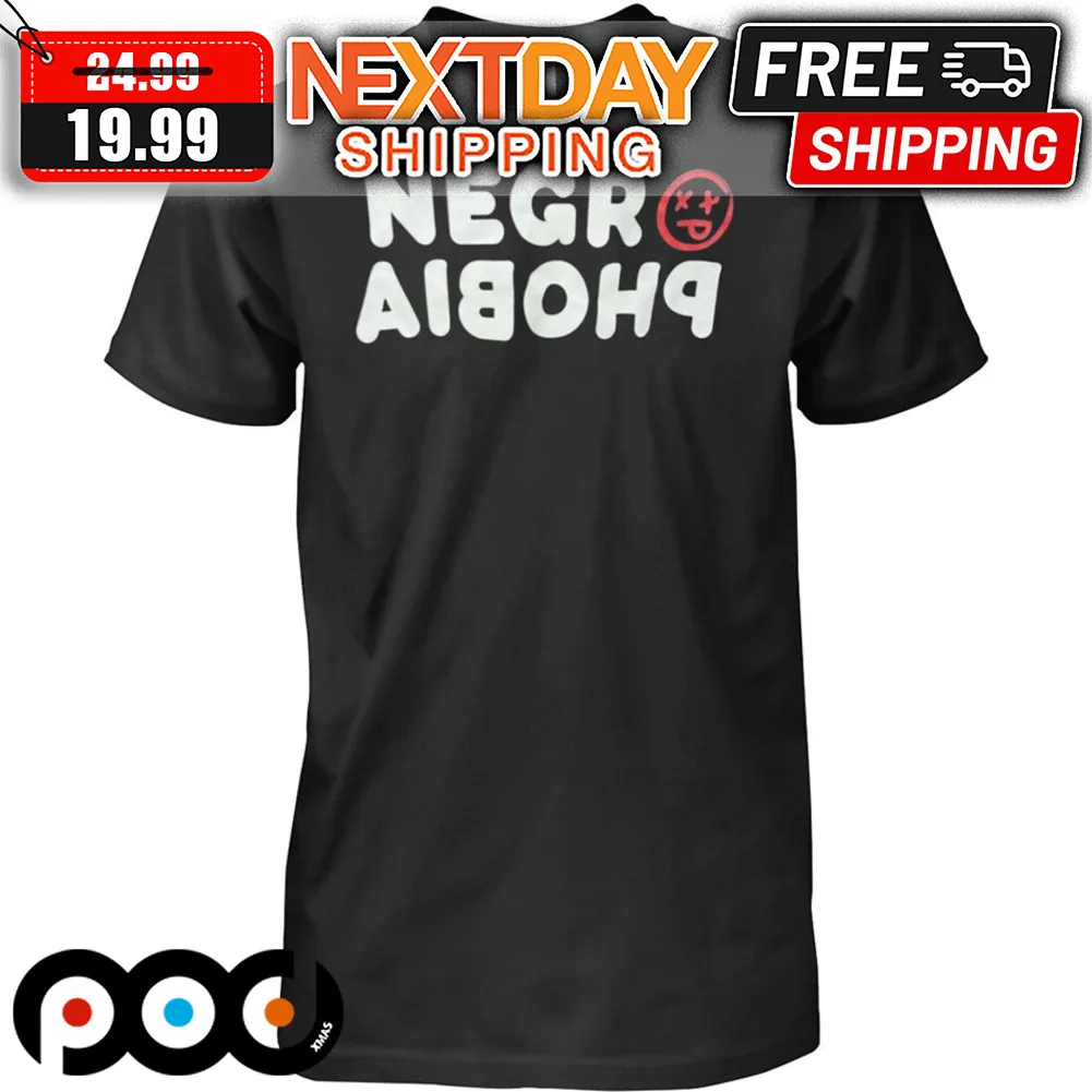 Negrophobia Shirt
