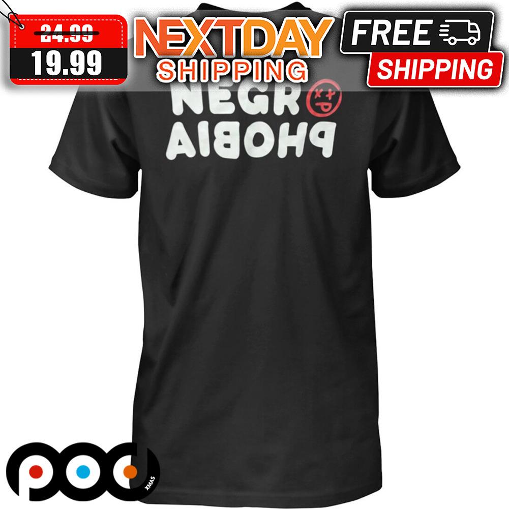 Negrophobia Shirt