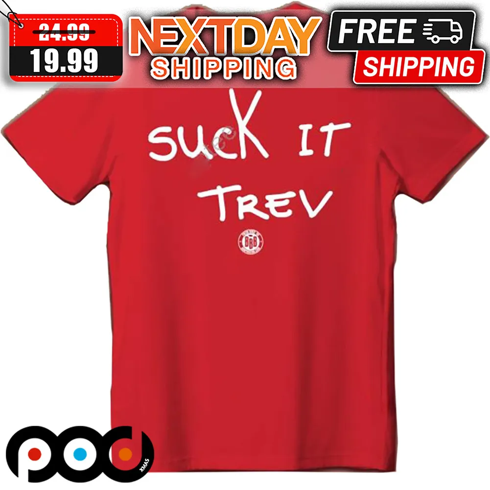 Turd Ferguson Suck It Trev Shirt