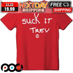 Turd Ferguson Suck It Trev Shirt