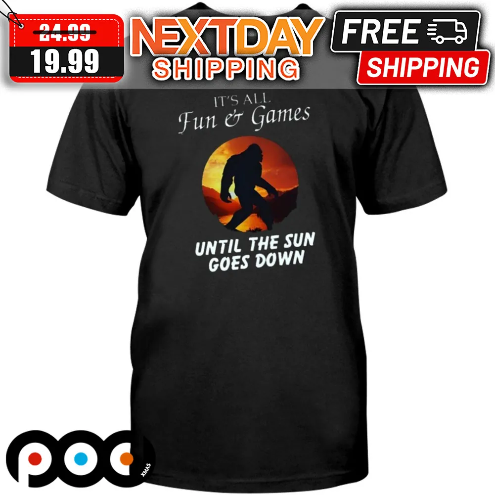 Kong It's All Fun And Games Until The Sun Goes Down Shirt
