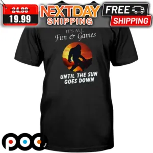 Kong It's All Fun And Games Until The Sun Goes Down Shirt