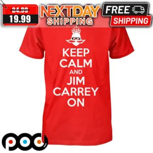 Jeff Fowler Wearing Keep Calm And Jim Carrey On Shirt