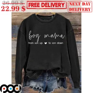 Boy Mama From Son Up To son Down Shirt