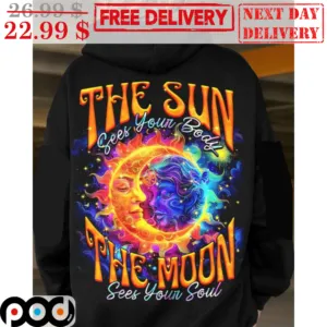 The Sun Sees Your Body The Moon Sees Your Soul Shirt