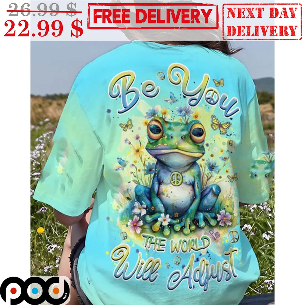 Frog Be You The World Will Adjust Hippie Shirt