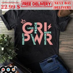 Girl Power Love Peace Hope Equality Diversity Inclusion Shirt