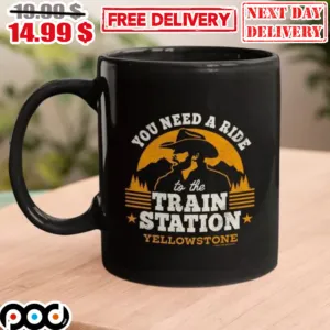 You Need A Ride To The Train Station Yellowstone Mug