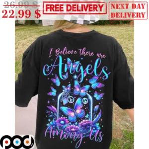 Butterflies I Believe There Are Angels Among Us Hippies Shirt