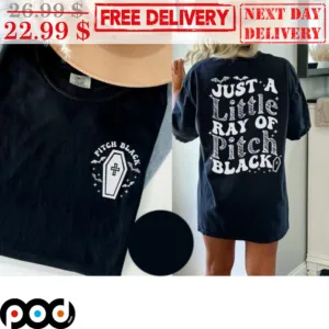 Just A Little Ray Of Pitch Black Shirt