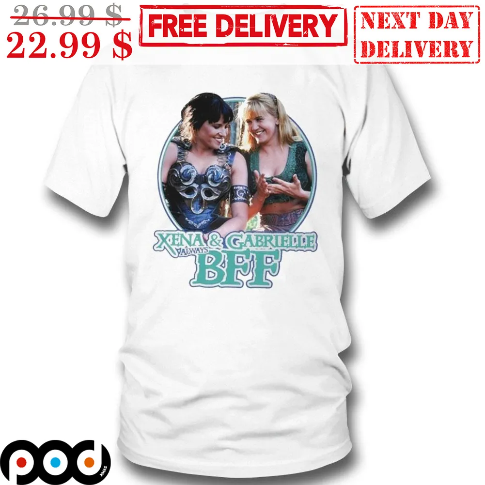 Xena And Gabrielle Always Bff Shirt