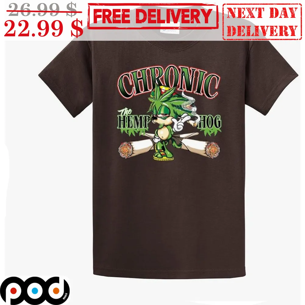 Chronic Hemp Hog Weed Shirt