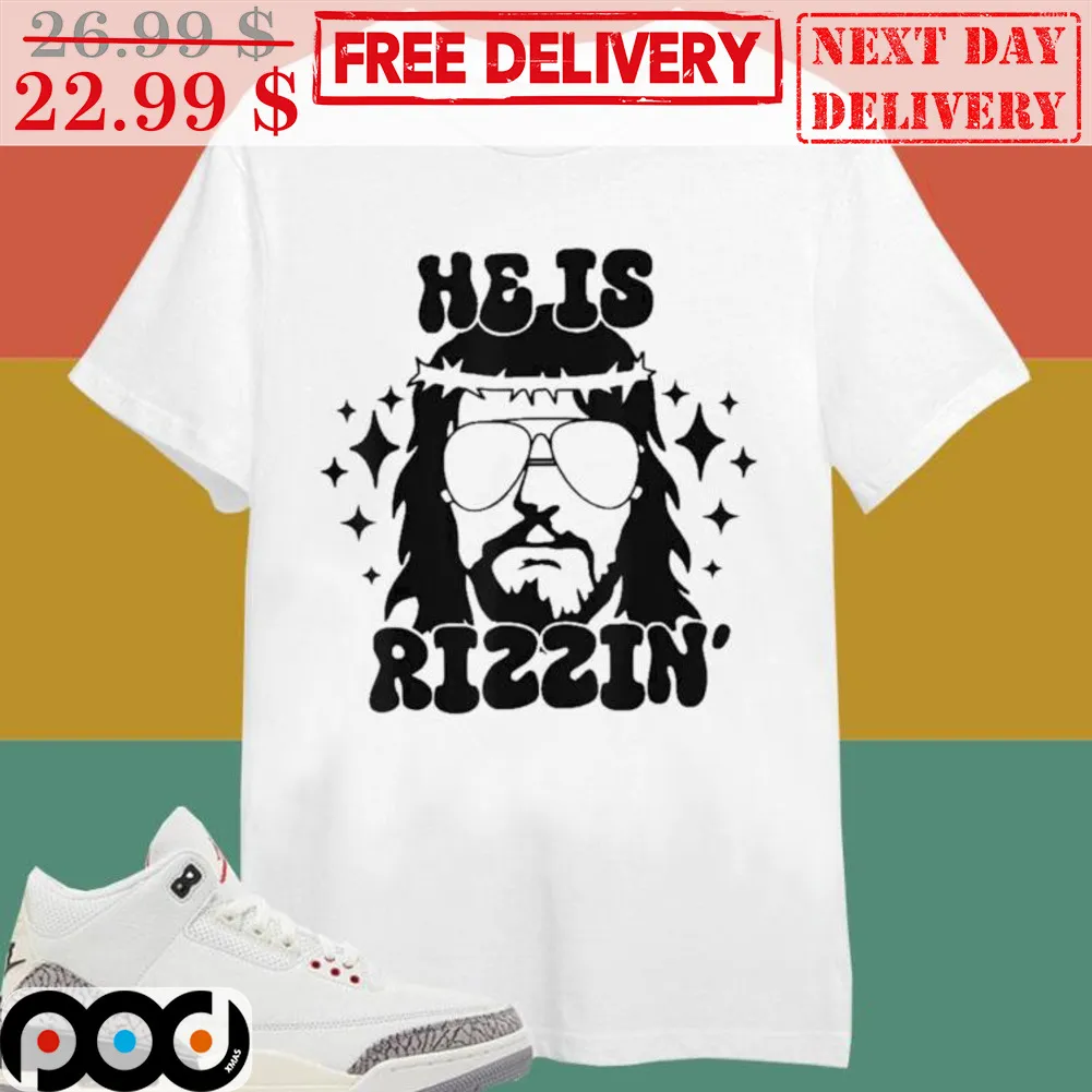 He Is Rizzin' Shirt