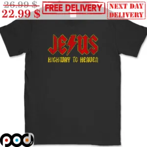 Jesus Highway To Heaven Shirt