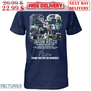 Jason Kelce 62 Philadelphia Eagles Signature Thank You For The Memories Shirt