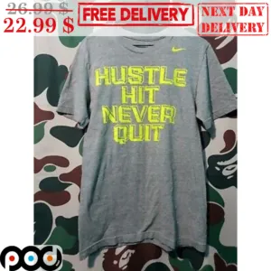 Hustle Hit Never Quit Shirt