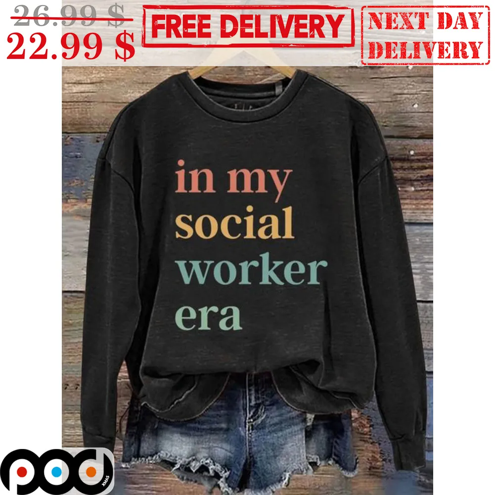 In My Social Worker Era Shirt