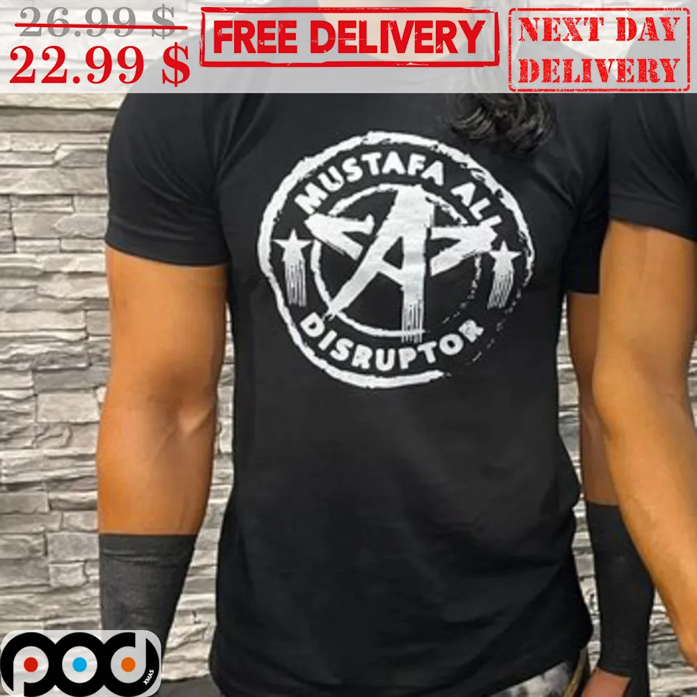 Mustafa All Disruptor Shirt