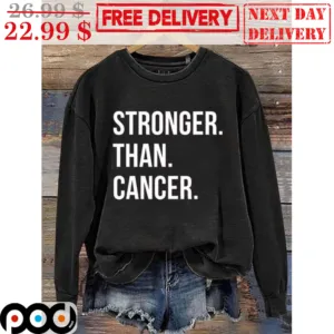 Stronger Than Cancer Shirt