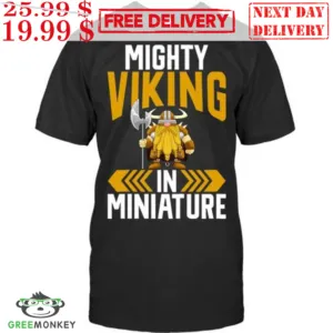 Mighty Viking In Miniature Shirt