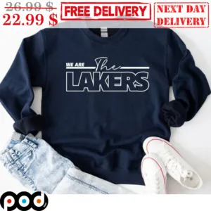 We Are The Lakers Shirt
