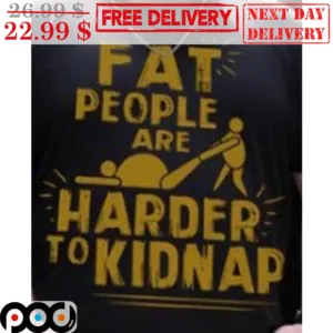 Eat People Are Harder To Kidnap Shirt