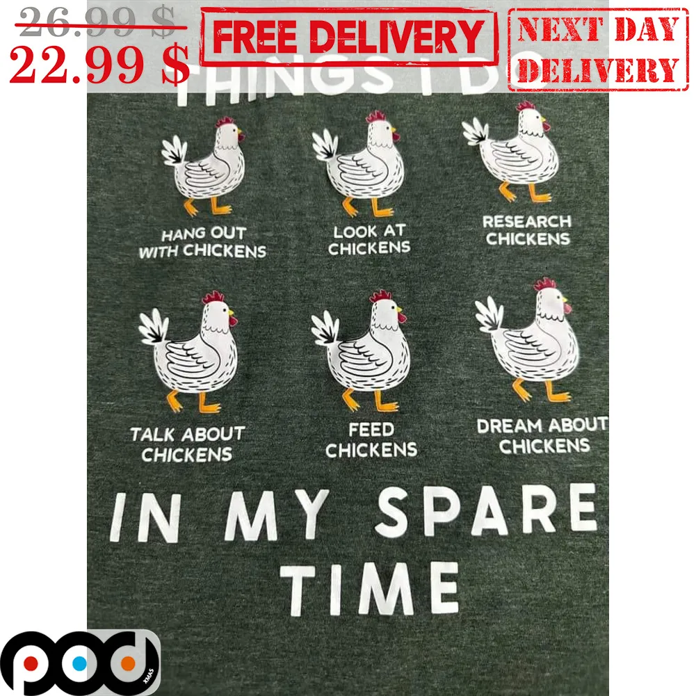Chicken Things I Do In My Spare Time Shirt
