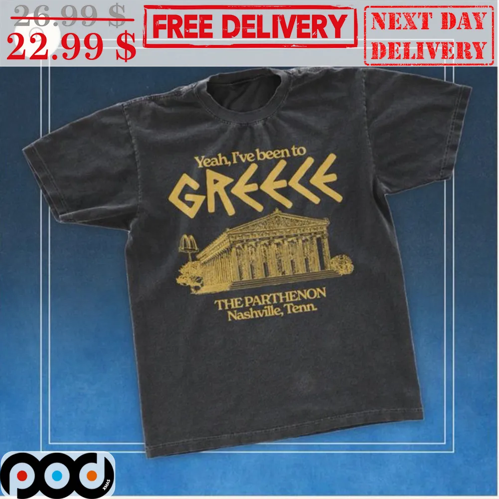 Yeah I've Been To The Parthenon Nashville Tenn Shirt