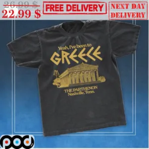 Yeah I've Been To The Parthenon Nashville Tenn Shirt