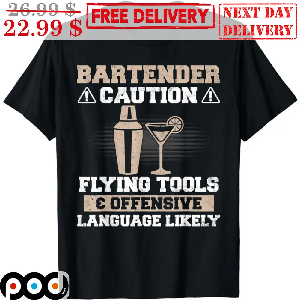 Bartender Caution Flying Tools And Offsensive Language Likely Vintage Shirt