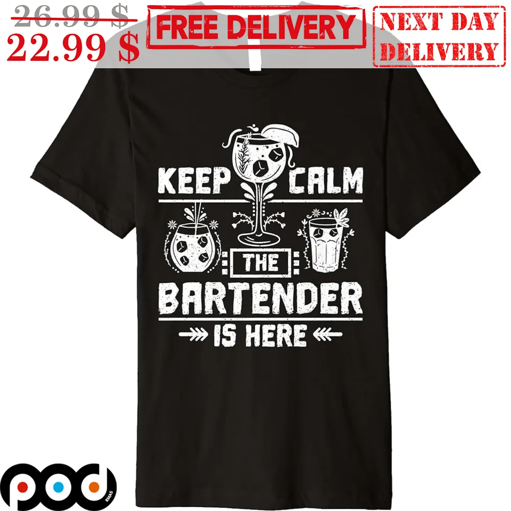 Keep Calm The Bartender Is Here Vintage Shirt