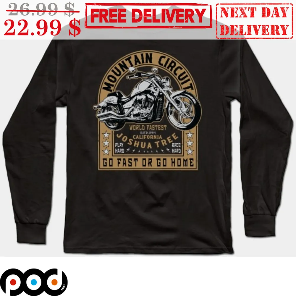 Motorcycle Mountain Circult World Fastest Go Fast Or Go Home Shirt
