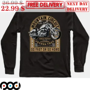 Motorcycle Mountain Circult World Fastest Go Fast Or Go Home Shirt