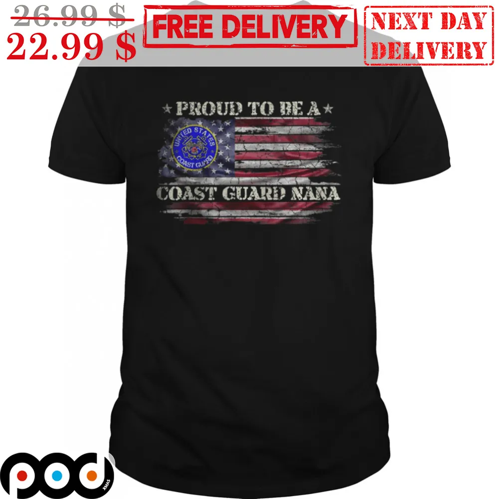 Proud To Be A Coast Guard Nana US Flag Vintage Shirt