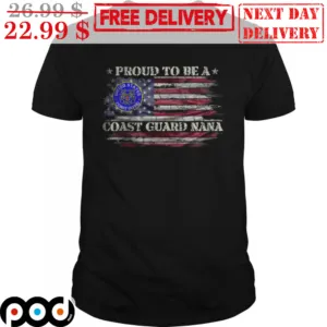 Proud To Be A Coast Guard Nana US Flag Vintage Shirt