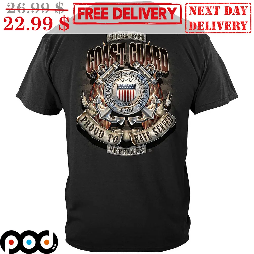 Since 1790 Coast Guard Proud To Have Served Veterans Shirt