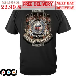 Since 1790 Coast Guard Proud To Have Served Veterans Shirt