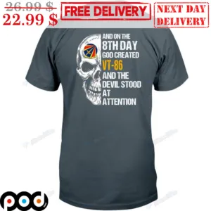 Skull And On The 8th Day God Created VT 86 And The Devil Stood At Attention Shirt