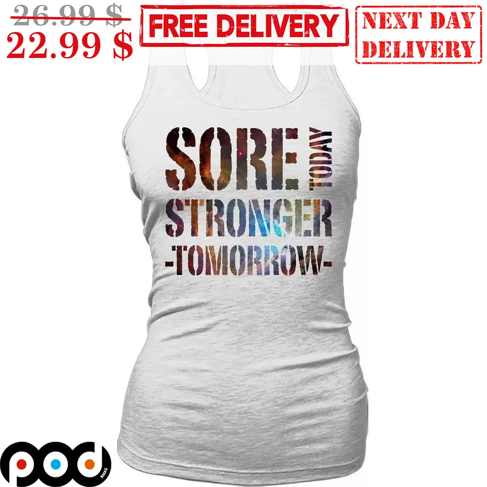Sore Today Stronger Tomorrow Vintage Shirt