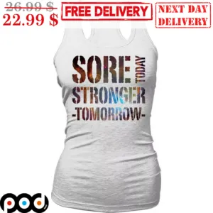 Sore Today Stronger Tomorrow Vintage Shirt